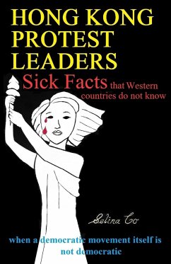 Hong Kong Protest Leaders - Sick facts that Western countries do not know - Co, Selina