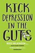 KICK DEPRESSION IN THE GUTS - Bild 1