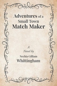 Adventures of a Small Town Match Maker