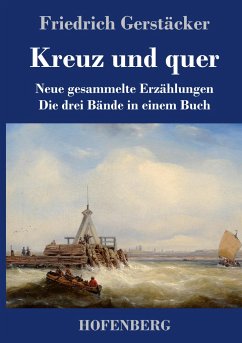 Kreuz und quer - Gerstäcker, Friedrich