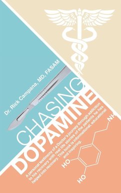 Chasing Dopamine - Campana MD FASAM, Rick