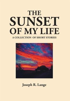 The Sunset of My Life - Lange, Joseph R.