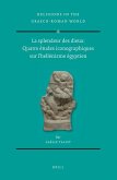 La Splendeur Des Dieux: Quatre Études Iconographiques Sur l'Hellénisme Égyptien (2 Vols)