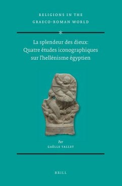 La Splendeur Des Dieux: Quatre Études Iconographiques Sur l'Hellénisme Égyptien (2 Vols) - Tallet, Gaëlle