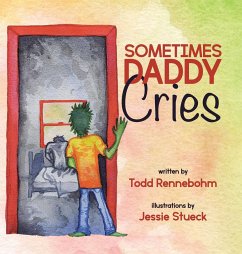 Sometimes Daddy Cries - Rennebohm, Todd