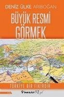 Büyük Resmi Görmek - Ülke Aribogan, Deniz