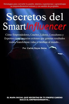 Secretos del SmartInfluencer - Reyes-Balza, Carlos