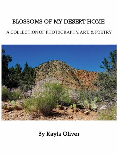 Blossoms of My Desert Home - Oliver, Kayla