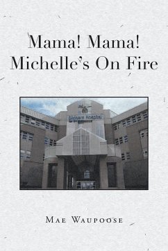 Mama! Mama! Michelle's On Fire - Waupoose, Mae