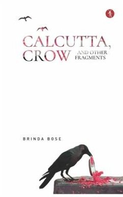 Calcutta, Crow and other fragments - Bose, Brinda