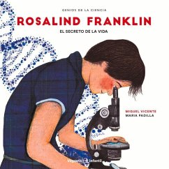 Rosalind Franklin: El Secreto de la Vida - Vicente, Miguel