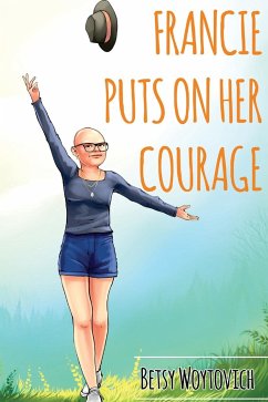 Francie Puts On Her Courage - Woytovich, Betsy