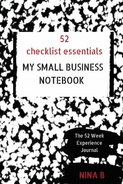 52 Checklist Essentials My Small Business Notebook - B, Nina