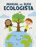Manual del Buen Ecologista Manual del Buen Ecologista