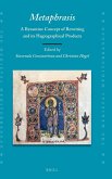 Metaphrasis: A Byzantine Concept of Rewriting and Its Hagiographical Products