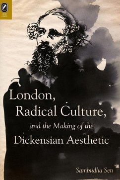 London, Radical Culture, and the Making of the Dickensian Aesthetic