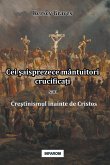 Cei ¿aisprezece mântuitori crucifica¿i sau Cre¿tinismul înainte de Cristos