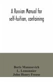A Russian manual for self-tuition, containing