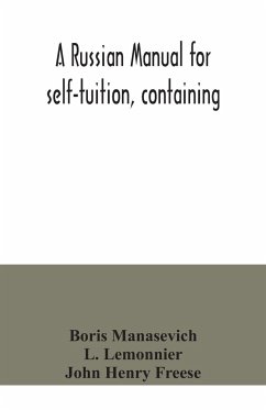 A Russian manual for self-tuition, containing - Manasevich, Boris; Lemonnier, L.