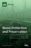 Wood Protection and Preservation Wood Protection and Preservation