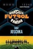 Vahsiler Futbol Takimi 9 - Joker Joschka Ciltli