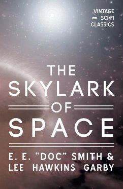 The Skylark of Space - Smith, E. E. "Doc"