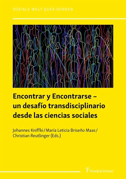 Encontrar y Encontrarse - un desafío transdisciplinario desde las ciencias sociales (eBook, PDF) Encontrar y Encontrarse - un desafío transdisciplinario desde las ciencias sociales (eBook, PDF)