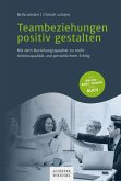 Teambeziehungen positiv gestalten (eBook, PDF)