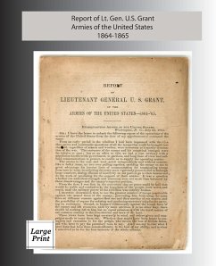 Report of Lieutenant General U. S. Grant, Armies of the United States 1864-1865 - Grant, Ulysses S.