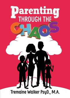 Parenting Through The Chaos - Walker, Tremaine D