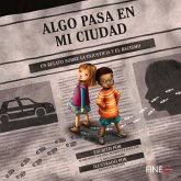 Algo Pasa En Mi Ciudad: Un Relato Sobre La Injusticia Y El Racismo