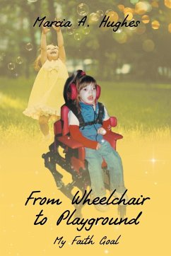 From Wheelchair to Playground - Hughes, Marcia A.