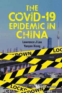 The Covid-19 Epidemic in China - Lau, Lawrence Juen-Yee; Xiong, Yanyan