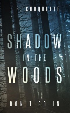 Shadow in the Woods - Choquette, J. P.