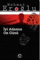 Iyi Adamin On Günü - Eroglu, Mehmet