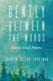 Gently Between the Words