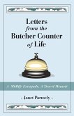 Letters from the Butcher Counter of Life