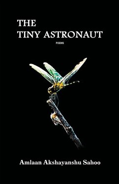 The Tiny Astronaut - Sahoo, Amlaan Akshayanshu