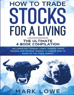 How to Trade Stocks for a Living - Lowe, Mark