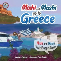 Mishi and Mashi go to Greece: Mishi and Mashi Visit Europe Series - George, Mary