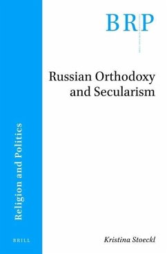 Russian Orthodoxy and Secularism - Stoeckl, Kristina