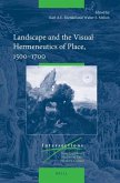 Landscape and the Visual Hermeneutics of Place, 1500-1700