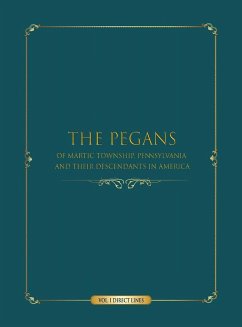 The Pegans of Martic Township, Lancaster County, Pennsylvania, and Their Descendants in America - Miller Carr, Ann (PeGan)