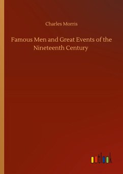 Famous Men and Great Events of the Nineteenth Century