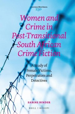 Women and Crime in Post-Transitional South African Crime Fiction - Binder, Sabine