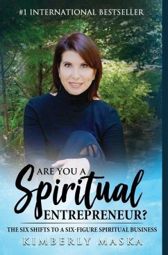 Are You a Spiritual Entrepreneur? - Maska, Kimberly