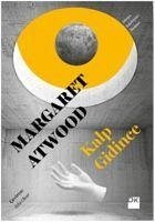 Kalp Gidince - Atwood, Margaret