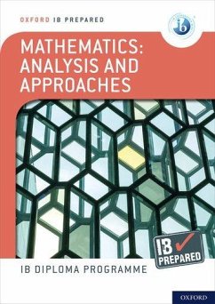 Oxford IB Diploma Programme: IB Prepared: Mathematics analysis and approaches - Kemp, Ed; Belcher, Paul