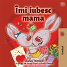 I Love My Mom (Romanian Book for Kids) - Bild 1