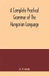 A complete practical grammar of the... - Bild 1
